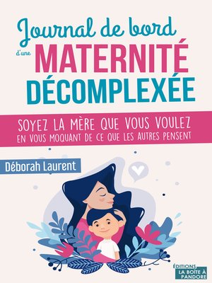cover image of Journal de bord d'une maternité décomplexée